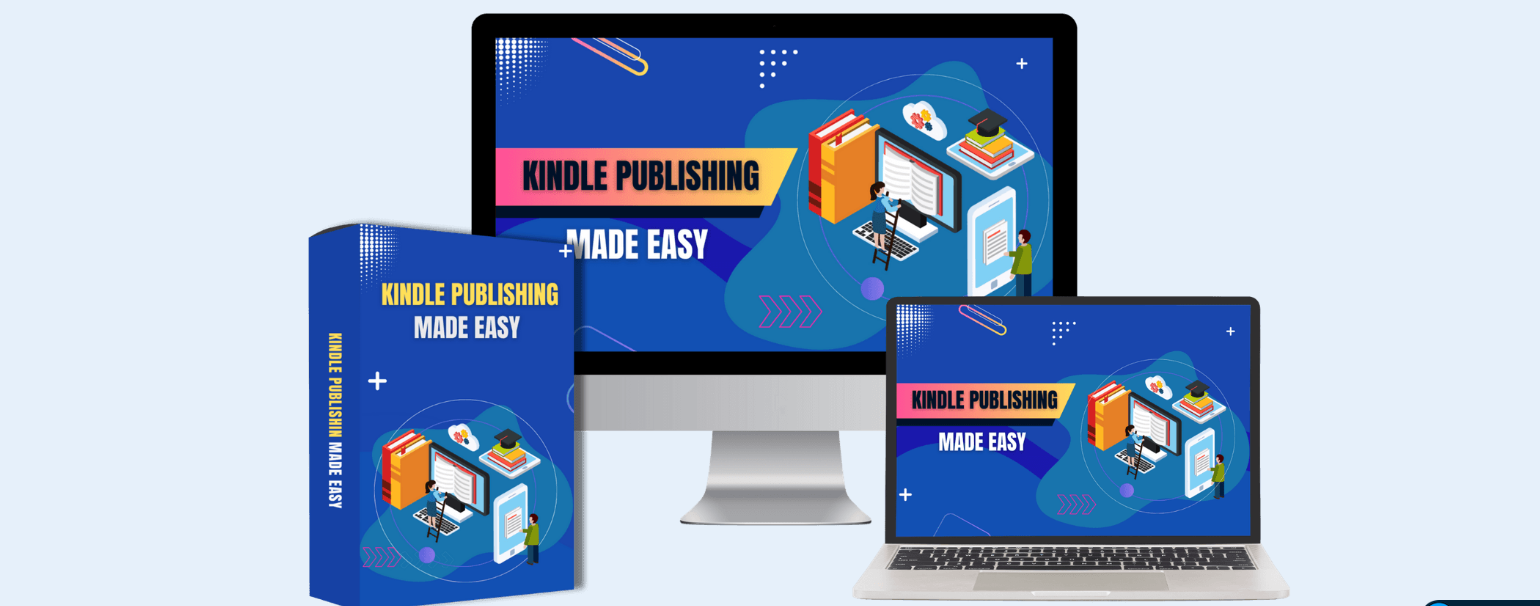 Kindle Publishing Made Easy Review – 5 Reasons It’s Worth Selling